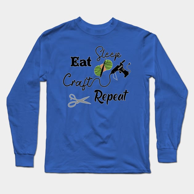 Eat, Sleep, Craft, Repeat Long Sleeve T-Shirt by LeslieMakesStuff